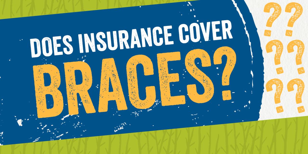 Can insurance cover braces